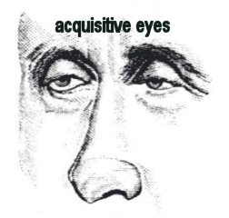 aquisitiveeyes.jpg