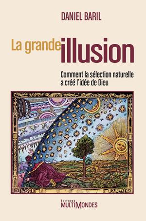 La grande illusion, par Daniel Baril