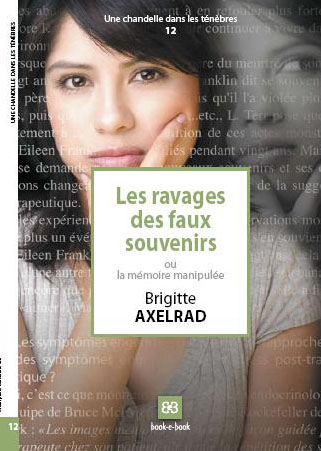 Les ravages des faux souvenirs ou La mémoire manipulée