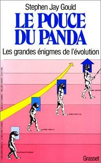 Le Pouce du panda - les grandes énigmes de l'évolution, par Stephen Jay Gould Le Pouce du panda - les grandes énigmes de l'évolution, par Stephen Jay Gould