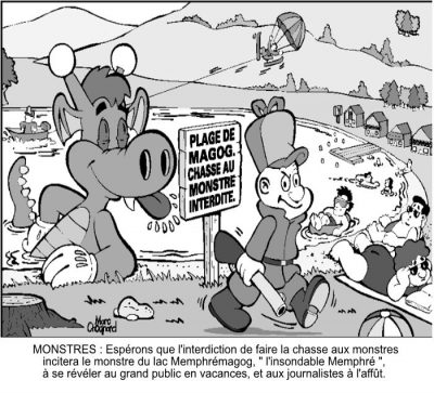 Plage de Magog : « Chasse au monstre interdite. » Un monstre débonnaire se prélasse sur la rive, pendant qu’un chasseur passe, fusil sous le bras, et que les baigneurs profitent de la plage. Monstres : espérons que l’interdiction de faire la chasse aux monstres incitera le monstre du lac Memphrémagog, « l’insondable Memphré », à se révéler au grand public en vacances, et aux journalistes à l’affût.