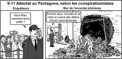 9-11, attentat au Pentagone, selon les conspirationnistes. Côté enquêteurs, retenus derrière un cordon : « Alors Max, sommes-nous prêts ? » Derrière le mur de l’enceinte intérieure, des ouvriers disposent des débris : « Encore deux minutes et la mise en place des débris d’avion sera terminée. »
