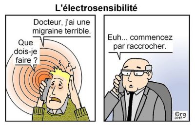 L’électrosensibilité. Un homme, le téléphone cellulaire collé à l’oreille au milieu d’ondes : « Docteur, j’ai une migraine terrible. Que dois-je faire ? » Le médecin, au bout du fil : « Euh… commencez par raccrocher. »